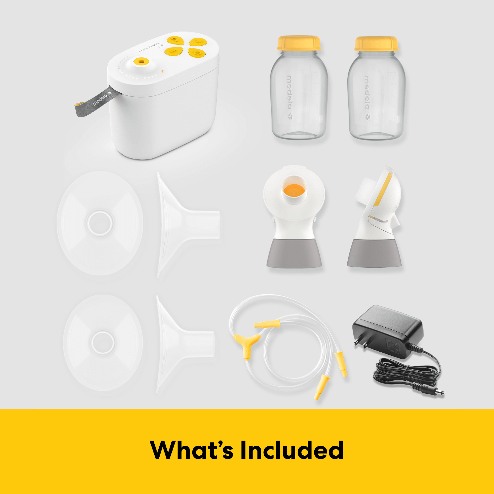 What's Included with Pump In Style Pro breast pump contains pump, breast milk storage bottles, two sets of breast shields, connectors, tubing, and a power adapter.