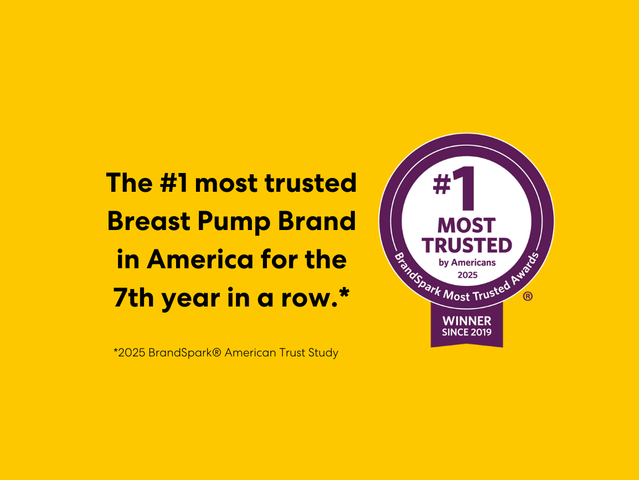 The #1 most trusted Breast Pump Brand in America for the 7th year in a row.  2025 BreandSpark American Trust Study.  