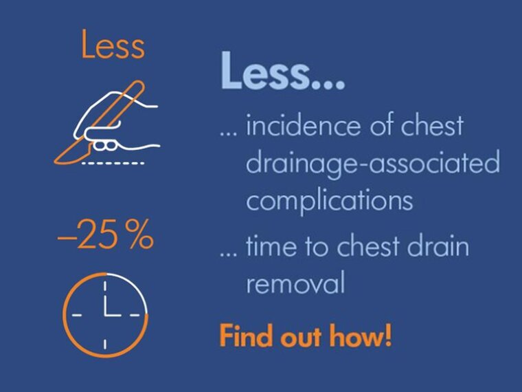 Dark blue background with text, "Less incidence of chest drainage-associated complications" and "25% less time to chest drain removal" and "Find out how!"